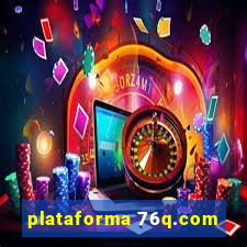 plataforma 76q.com